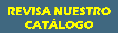 REVISA NUESTRO CATÁLOGO