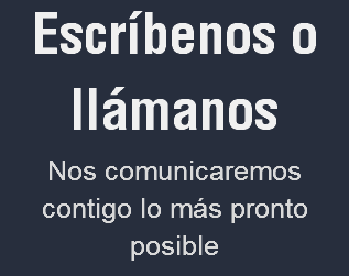 Escríbenos o llámanos Nos comunicaremos contigo lo más pronto posible